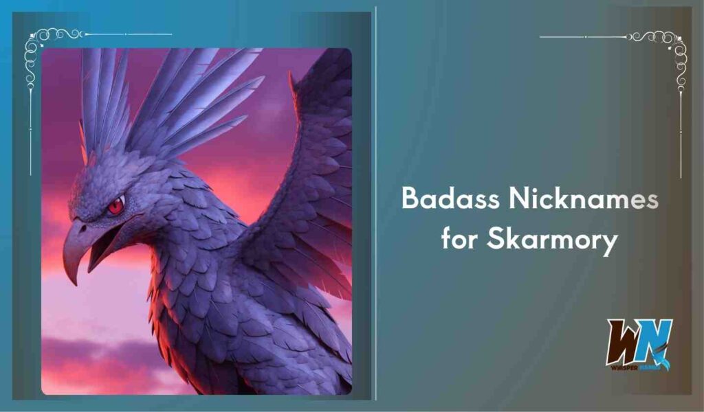 Badass Nicknames for Skarmory