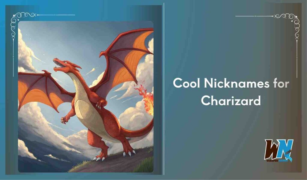 Cool Nicknames for Charizard
