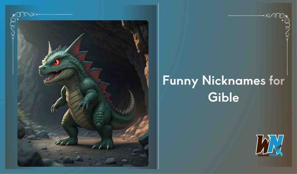 Funny Nicknames for Gible