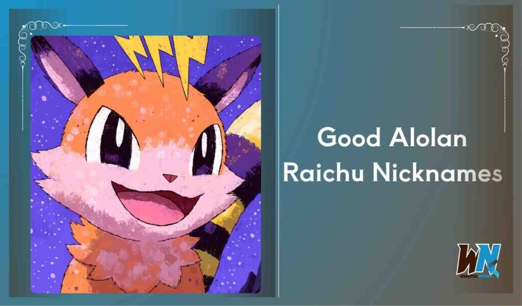 Good Alolan Raichu Nicknames
