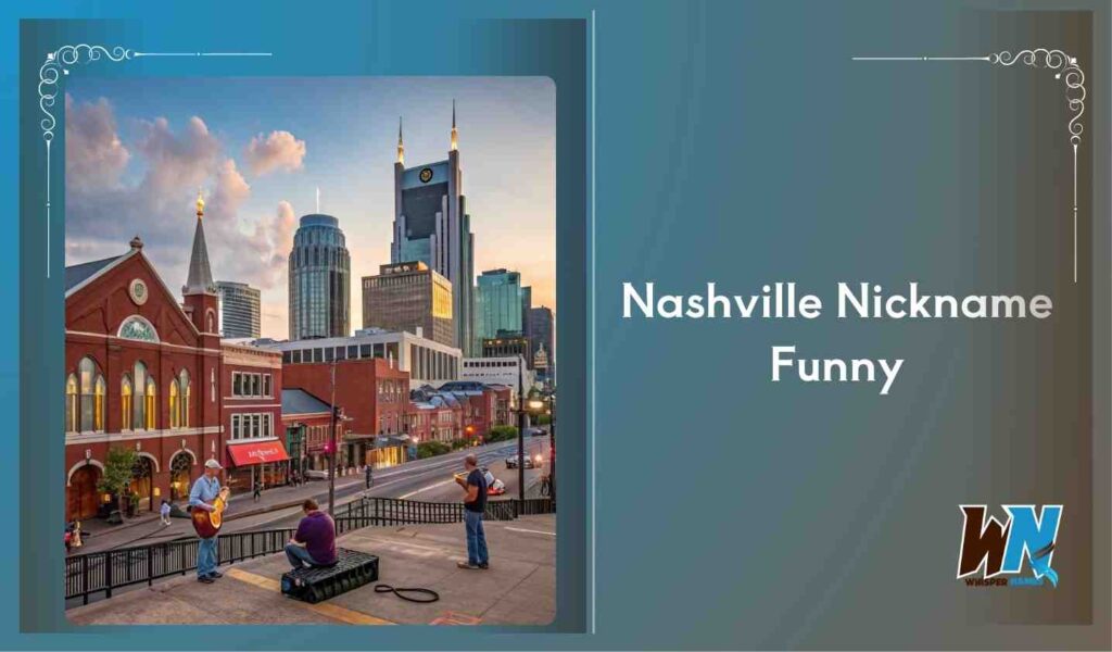 Nashville Nickname Funny