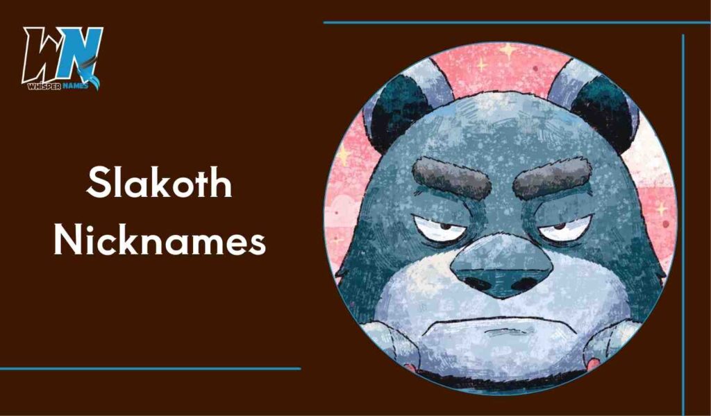 Slakoth Nicknames