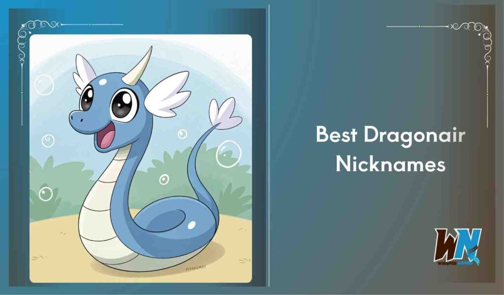 Best Dragonair Nicknames