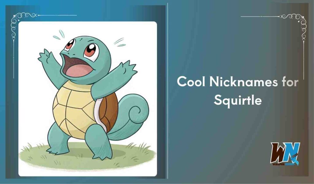 Cool Nicknames for Squirtle