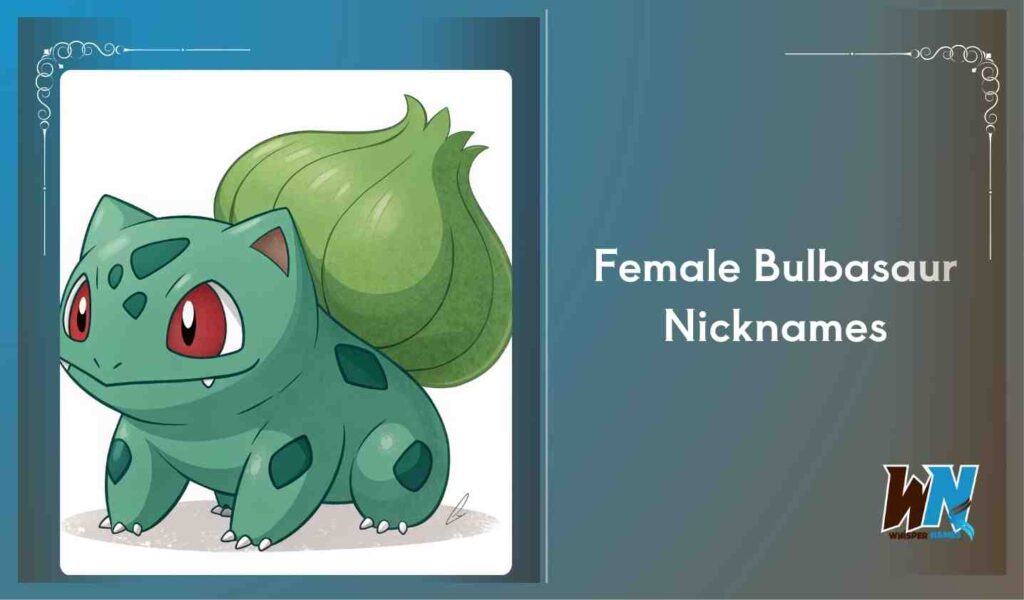 Female Bulbasaur Nicknames