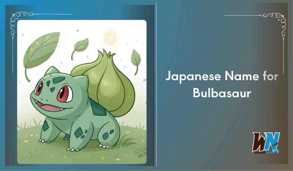 Japanese Name for Bulbasaur