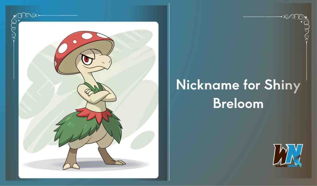 Nickname for Shiny Breloom