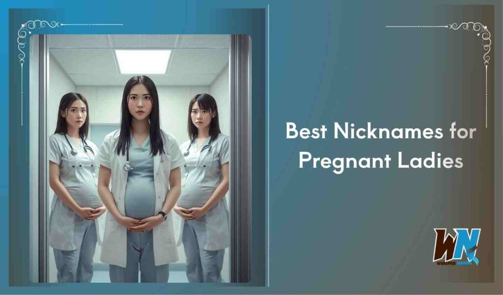 Best Nicknames for Pregnant Ladies