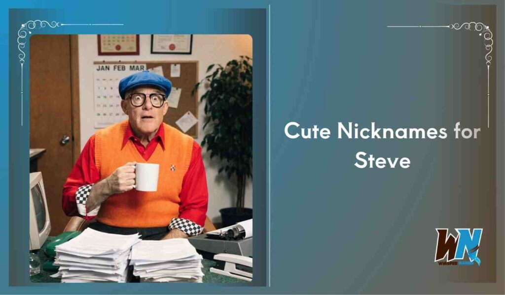 Cute Nicknames for Steve