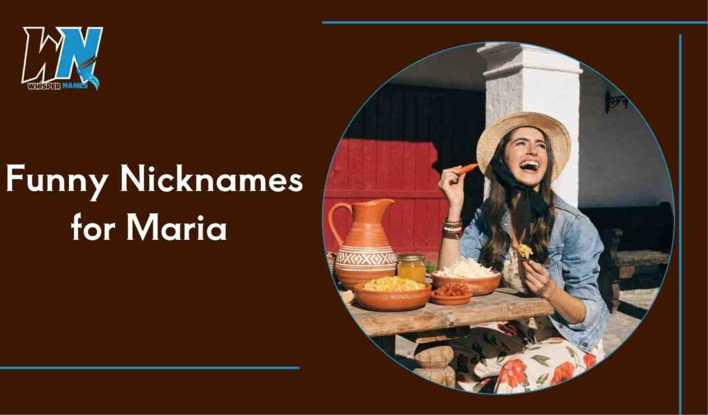 Funny Nicknames for Maria