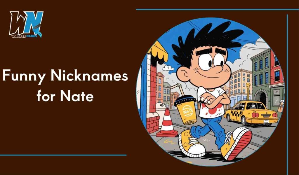 Funny Nicknames for Nate