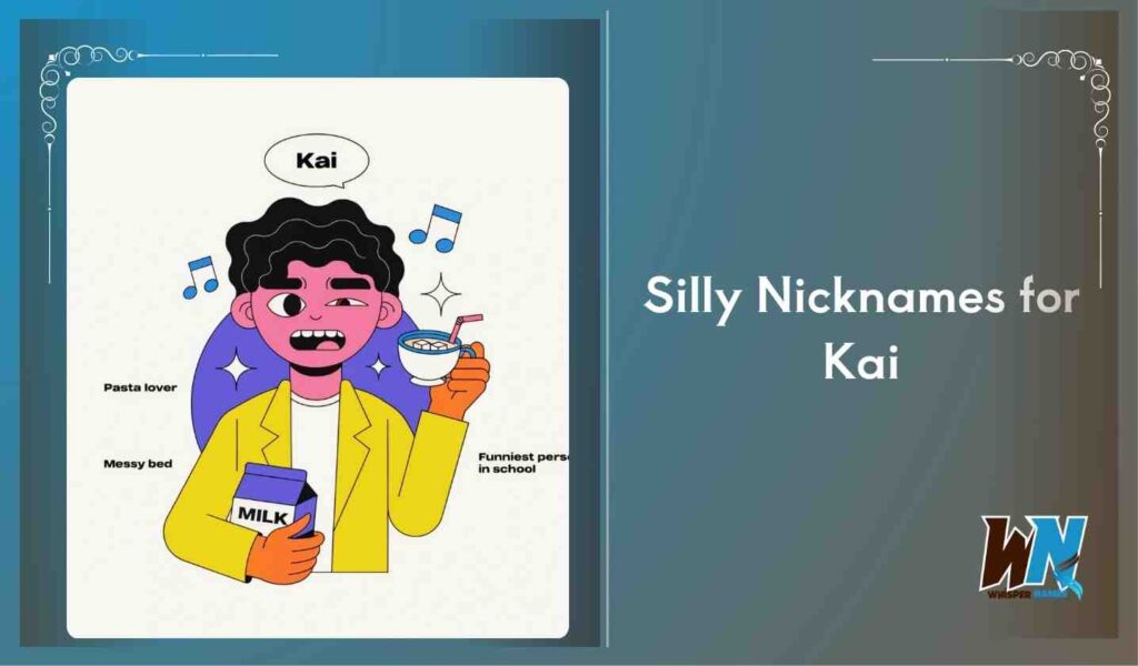 Silly Nicknames for Kai