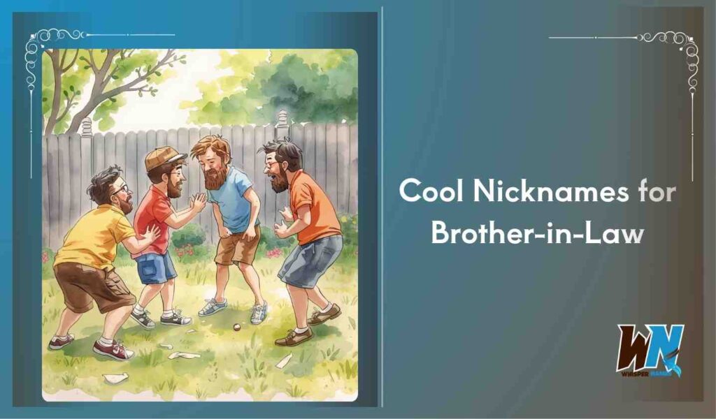 Cool Nicknames for Brother-in-Law