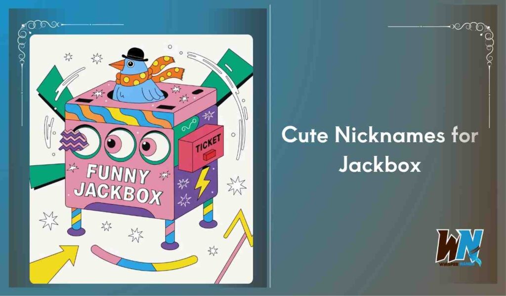 Cute Nicknames for Jackbox