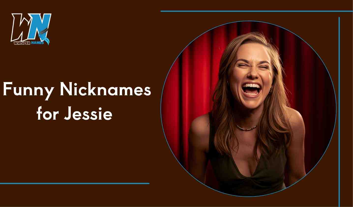 Funny Nicknames for Jessie