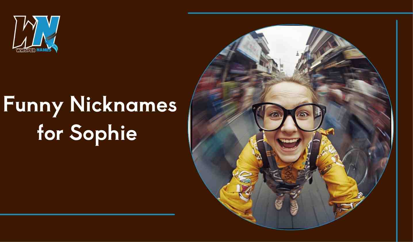 Funny Nicknames for Sophie
