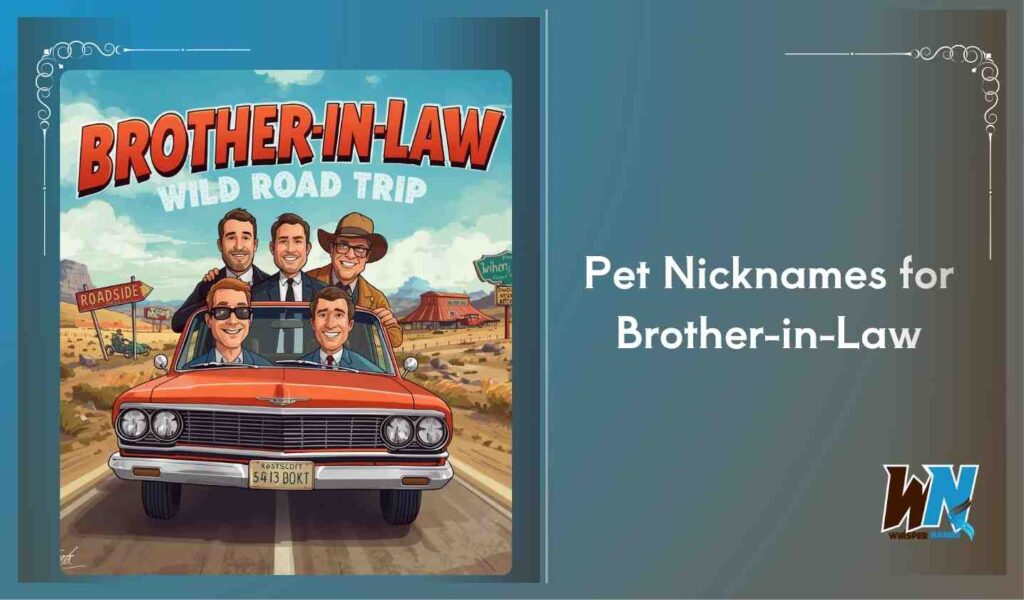 Pet Nicknames for Brother-in-Law