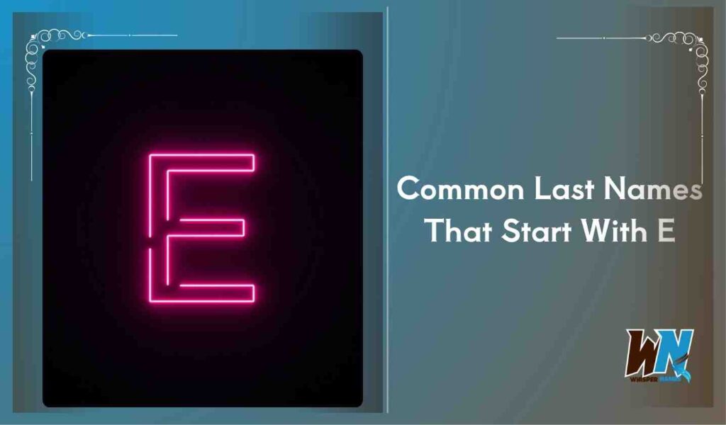 Common Last Names That Start With E