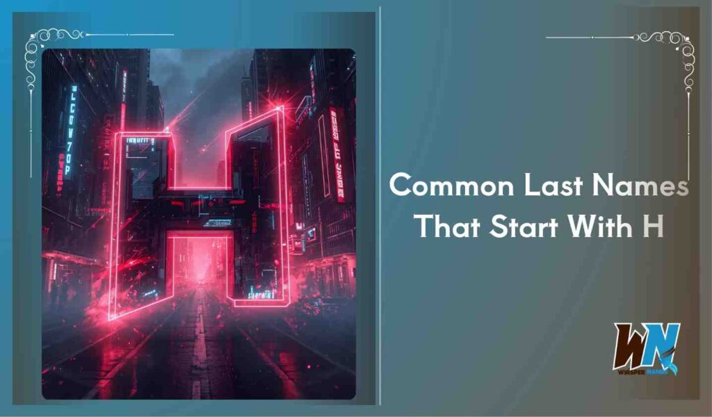 Common Last Names That Start With H