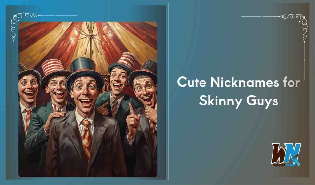 Cute Nicknames for Skinny Guys