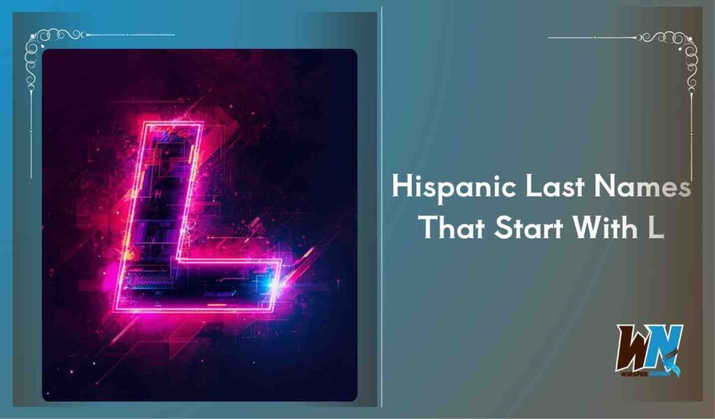 Hispanic Last Names That Start With L
