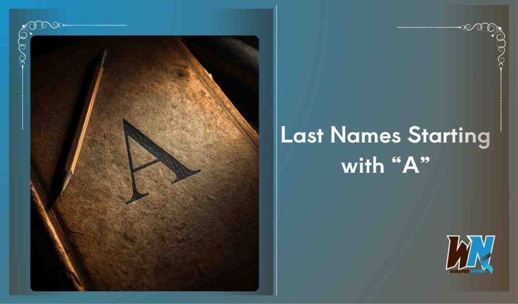 Last Names Starting with “A”
