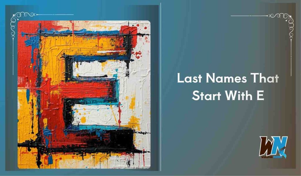 Last Names That Start With E