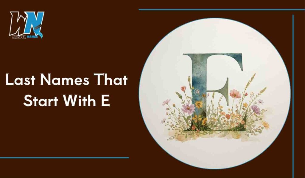 Last Names That Start With E