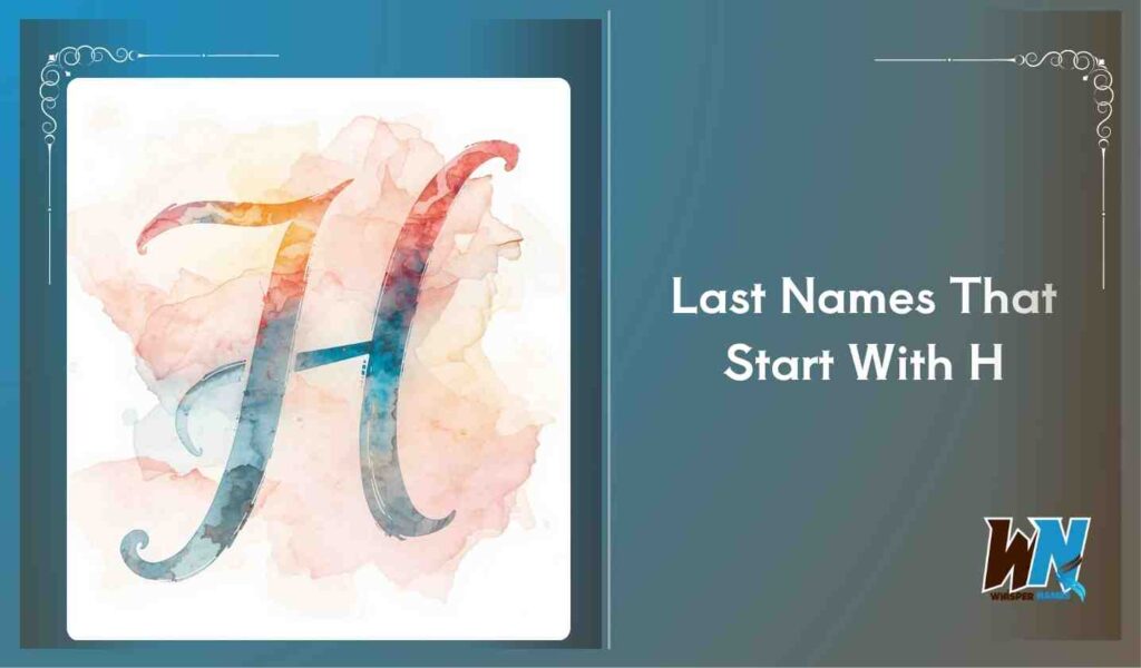 Last Names That Start With H