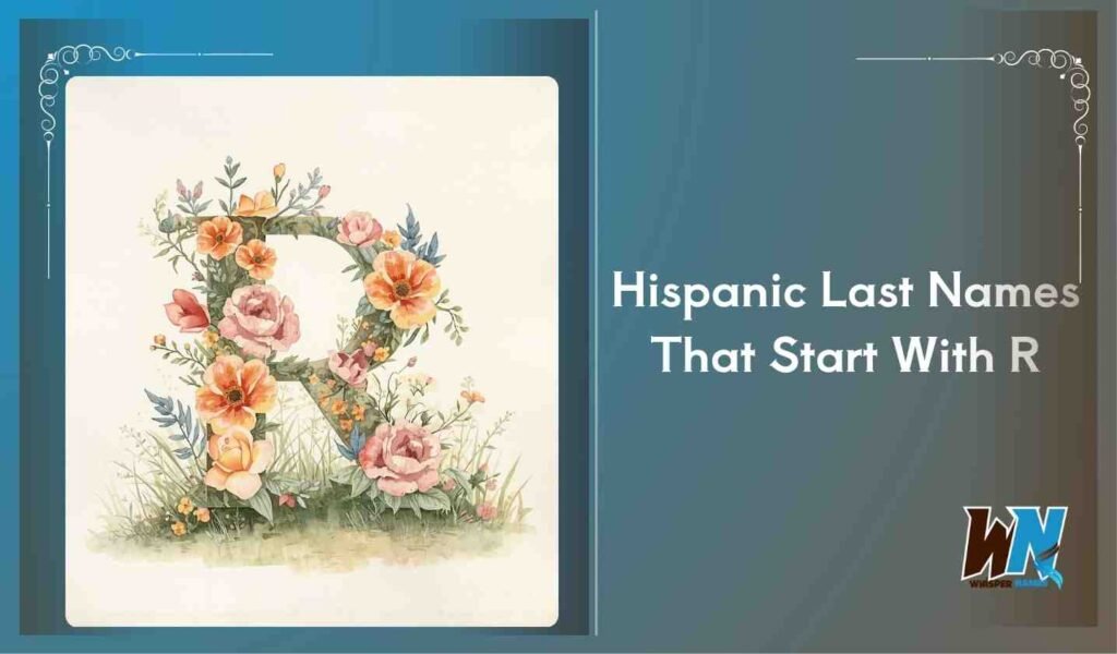Hispanic Last Names That Start With R