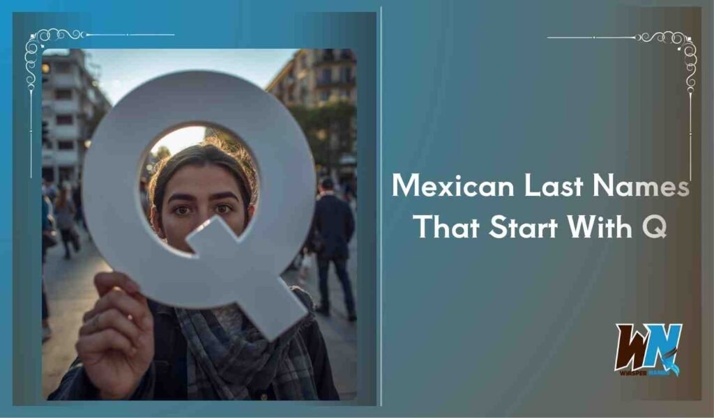 Mexican Last Names That Start With Q