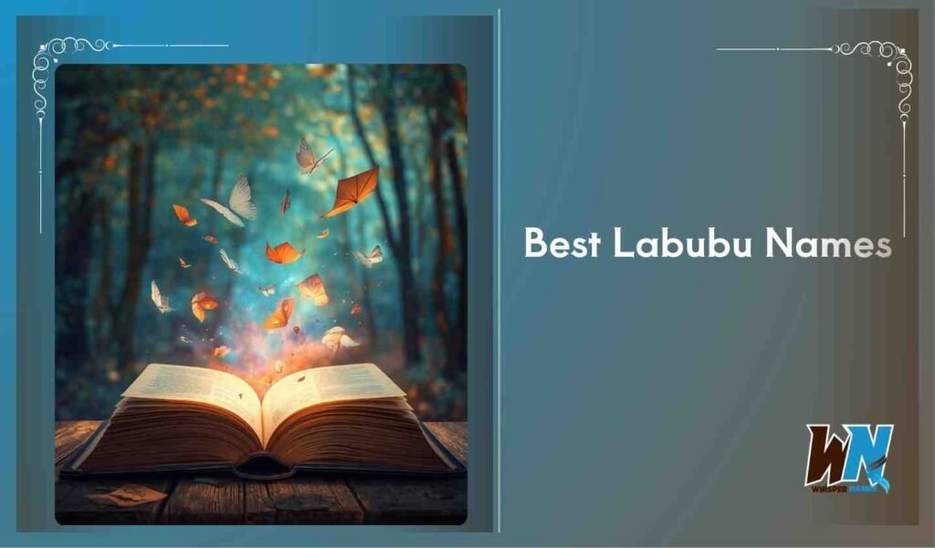 Best Labubu Names
