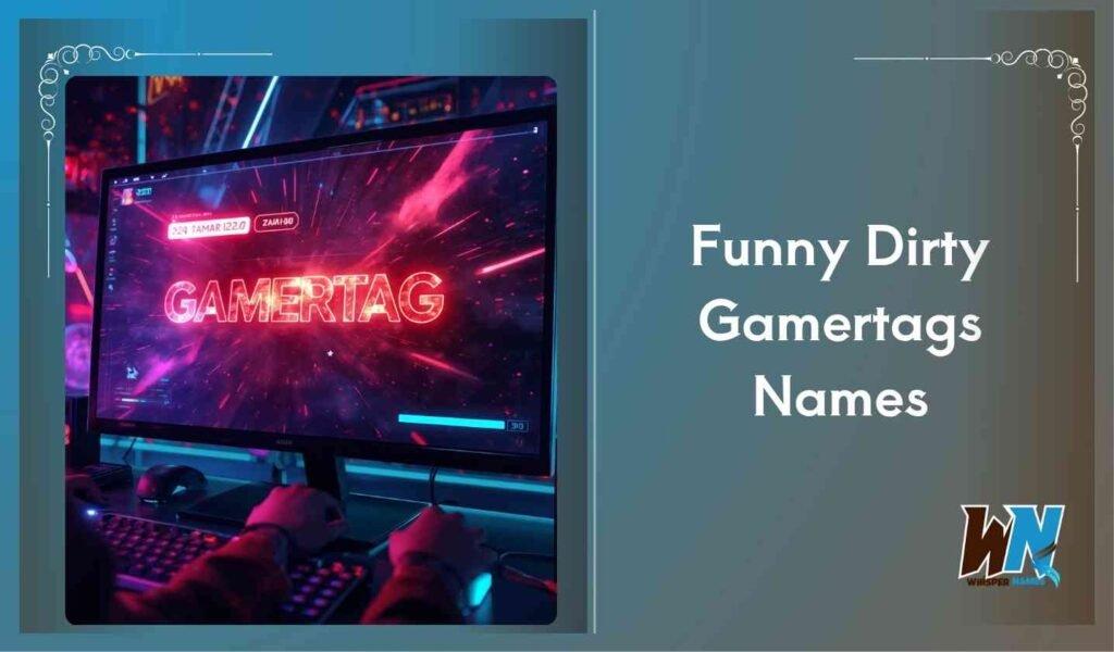 Funny Dirty Gamertags Names