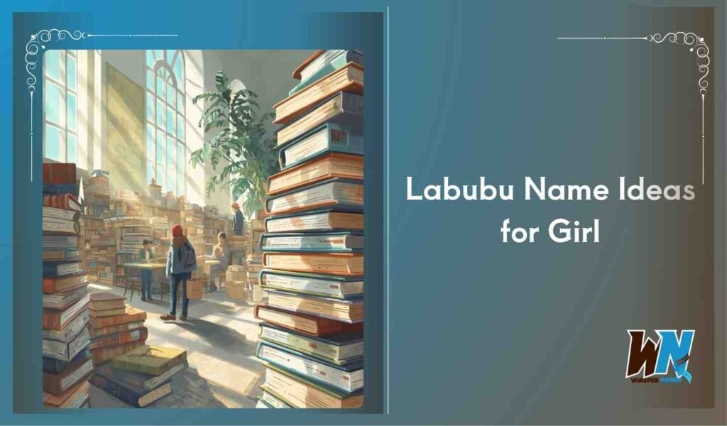 Labubu Name Ideas for Girl